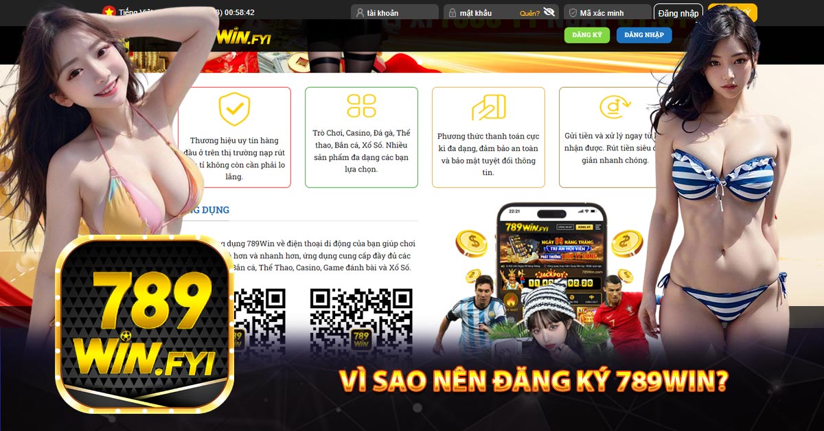 Vì sao nên đăng ký 789win?
